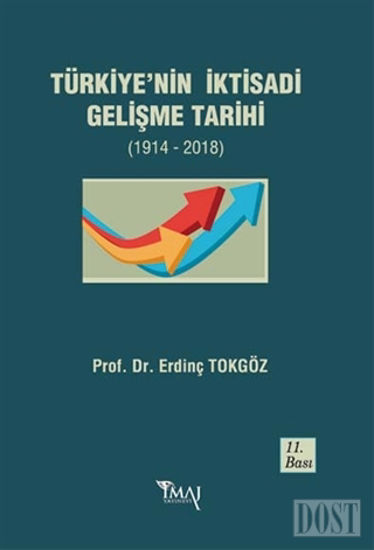 Türkiye’nin İktisadi Gelişme Tarihi (1914- 2018)